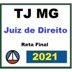 TJ MG - Juiz de Direito - (CERS 2021.2) Tribunal de Justiça de Minas Gerais